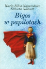 Bigos w papilotach Biłas-Najmrodzka Maria, Narbutt Elżbieta
