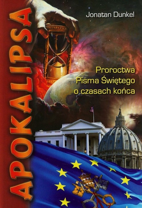 Apokalipsa Proroctwa Pisma Świętego o czasach końca + DVD