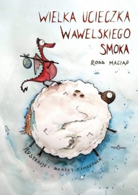 Wielka Ucieczka Wawelskiego Smoka - Robert "Robb" Maciąg