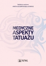 Medyczne aspekty tatuażu Szczerkowska-Dobosz Aneta