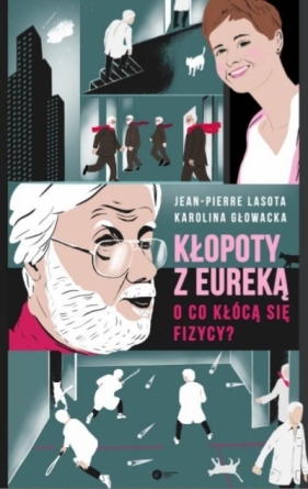 Kłopoty z Eureką - Karolina Głowacka, Jean-Pierre Lasota