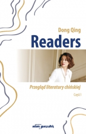 Readers. Przegląd literatury chińskiej. Część 1 - Qing Dong