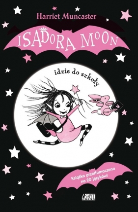 Isadora Moon idzie do szkoły - Muncaster Harriet