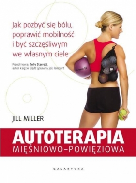 Autoterapia mięśniowo-powięziowa - Miller Jill
