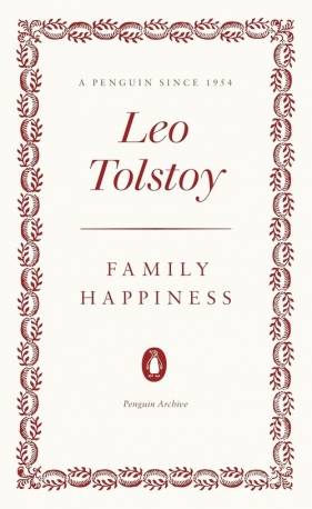 Family Happiness - Lew Tołstoj