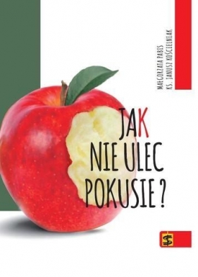 Jak nie ulec pokusie - Janusz Kościelniak, Małgorzata Pabis