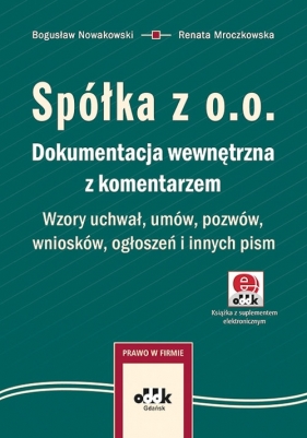 Spółka z o.o. Dokumentacja wewnętrzna z komentarzem - Bogusław Nowakowski, Renata Mroczkowska