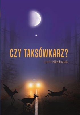 Czy taksówkarz? - Lech Nieduziak