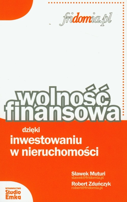 Wolność finansowa dzięki inwestowaniu w nieruchomości