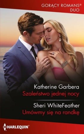 Szaleństwo jednej nocy - Garbera Katherine, WhiteFeather Sheri