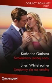 Szaleństwo jednej nocy - WhiteFeather Sheri, Garbera Katherine