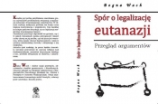Spór o legalizację eutanazji - Wach Bogna