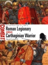 Roman Legionary vs Carthaginian Warrior Second Punic War 217?206 BC Campbell David