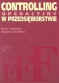 Controlling operacyjny w przedsiębiorstwie - Bogusław Niedbała, Maria Sierpińska