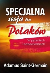 Specjalna sesja dla Polaków - Adamus Saint-Germain