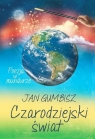 Czarodziejski świat Gumbisz Jan