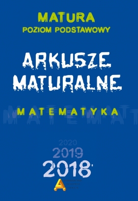 Matura 2018 Arkusze maturalne Matematyka Matura Poziom podstawowy