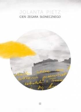 Cień zegara słonecznego - Jolanta Pietz