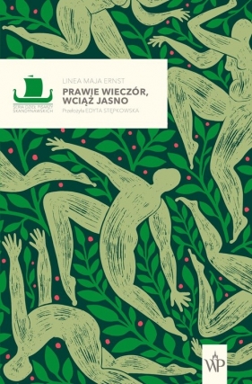 Prawie wieczór, wciąż jasno - Ernst Maja Linea
