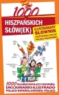 1000 hiszpańskich słówek Ilustrowany słownik hiszpańsko-polski polsko-hiszpański - Arturo Galvis Diego, Marta Stępień