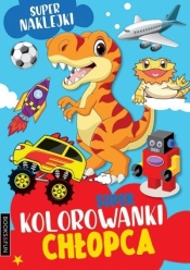 Super kolorowanki chlopca - Opracowanie zbiorowe