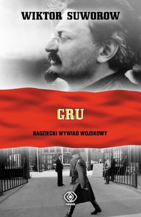 GRU. Radziecki Wywiad Wojskowy - Wiktor Suworow