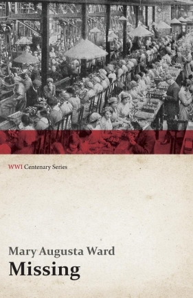 Missing (WWI Centenary Series) - Ward Mary Augusta