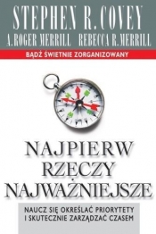 Najpierw rzeczy najważniejsze wyd.10 - Stephen R. Covey