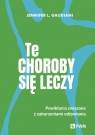 Te choroby się leczy Powikłania związane z zaburzeniami odżywiania Gaudiani Jennifer L.