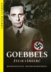 Goebbels. Życie i śmierć - Heinrich Fraenkel, Roger Manvell