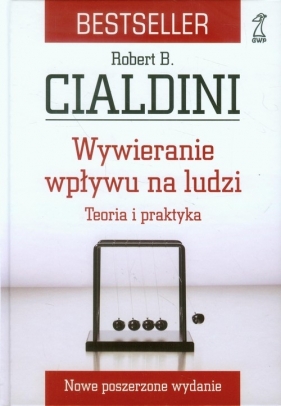 Wywieranie wpływu na ludzi - Robert Cialdini