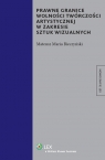 Prawne granice wolności twórczości artystycznej w zakresie sztuk wizualnych Bieczyński Mateusz Maria