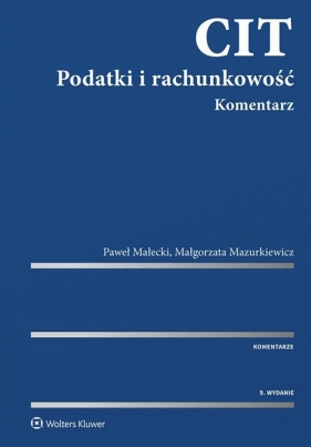 CIT Podatki i rachunkowość Komentarz - Małecki Paweł, Mazurkiewicz Małgorzata