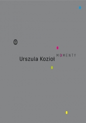 Momenty - Kozioł Urszula