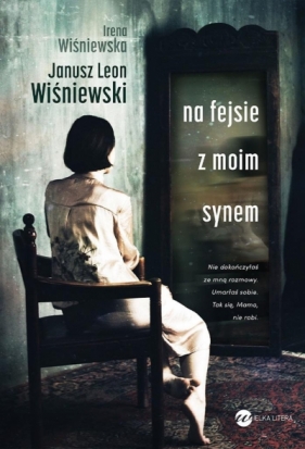 Na fejsie z moim synem - Janusz Leon Wiśniewski