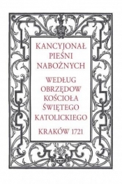 Kancyjonał pieśni nabożnych. Według obrzędów... - Opracowanie zbiorowe