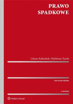 Prawo spadkowe - Waldemar Żurek, Liliana Kaltenbek