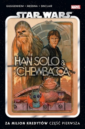Star Wars. Han Solo i Chewbacca. Za milion kredytów. Część 1