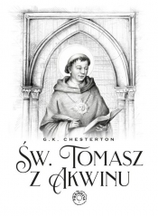 Święty Tomasz z Akwinu - Chesterton G.K.