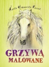 Grzywą malowane w.2 - Agata Widzowska