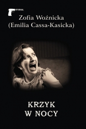 Krzyk w nocy - Cassa-Kasicka Emilia