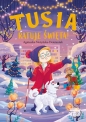 Tusia ratuje święta! - Agnieszka Nożyńska-Demianiuk