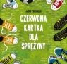  Czerwona kartka dla Sprężyny