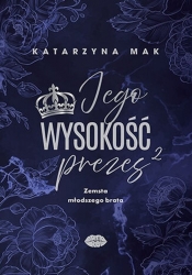 Jego wysokość prezes 2 - Katarzyna Mak