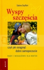 Wyspy szczęścia czyli jak osiągnąć dobre samopoczucie