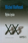 Rytm życia Współczesne Teorie Socjologiczne XX. Wariacje na temat Maffesoli Michel