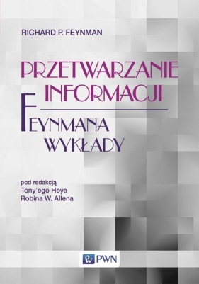 Feynmana wykłady Przetwarzanie informacji - Richard P. Feynman