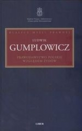 Prawodawstwo polskie względem Żydów - Gumplowicz Ludwik