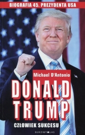 Donald Trump Człowiek sukcesu (Uszkodzona okładka) - DAntonio Michael