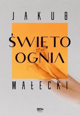 Święto ognia - Jakub Małecki